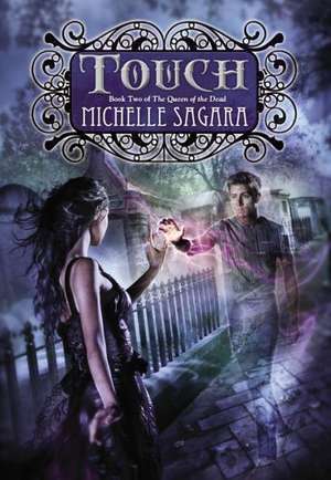 Touch: Queen of the Dead, Book Two de Michelle Sagara