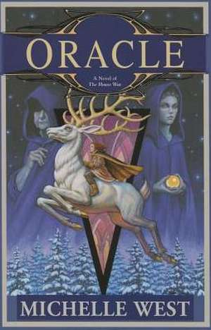 Oracle: Book Six de Michelle West