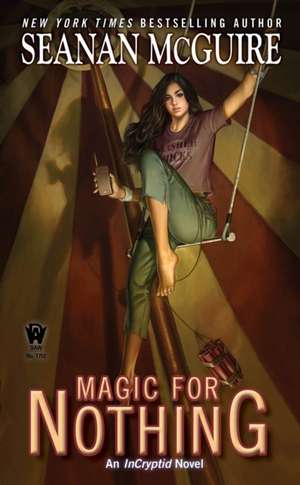 Magic for Nothing de Seanan McGuire