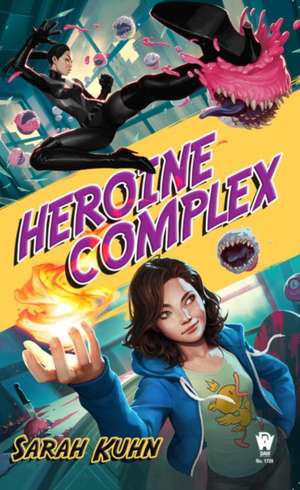 Heroine Complex: Volume Two of the Lightship Chronicles de Sarah Kuhn