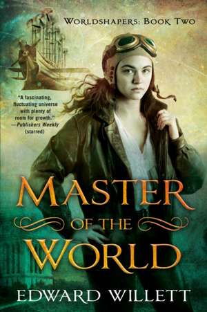 Master of the World de Edward Willett