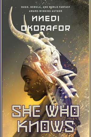 She Who Knows de Nnedi Okorafor