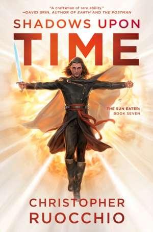 Shadows Upon Time de Christopher Ruocchio