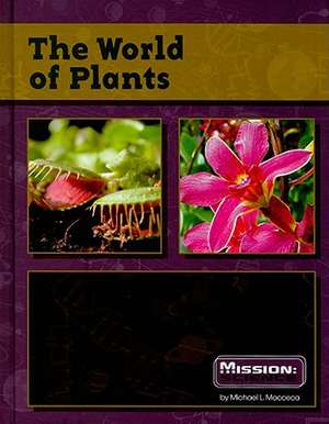 The World of Plants de Michael L. Macceca