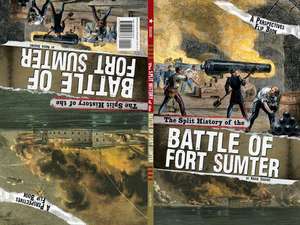 The Split History of the Battle of Fort Sumter: A Perspectives Flip Book de Steven Otfinoski