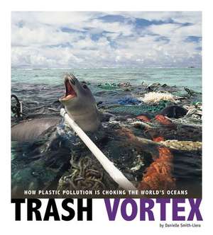 Trash Vortex de Danielle Smith-Llera