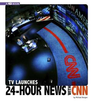 TV Launches 24-Hour News with CNN de Burgan