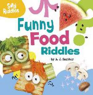 Funny Food Riddles de A J Sautter