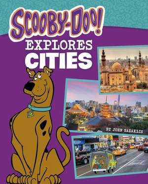 Scooby-Doo Explores Cities de John Sazaklis