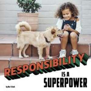 Responsibility Is a Superpower de Mari Schuh