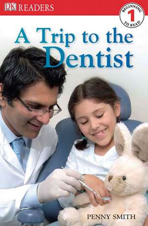 A Trip to the Dentist de Penny Smith