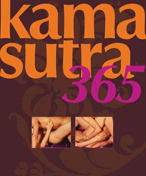 Kama Sutra 365 de DK Publishing