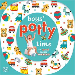 Boys' Potty Time [With Sticker(s)] de Dawn Sirett