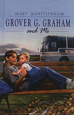 Grover G. Graham and Me de Mary Quattlebaum