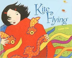 Kite Flying: The Woman Who Saved Thanksgiving de Grace Lin