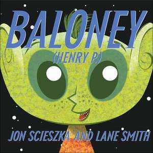 Baloney (Henry P.) de Jon Scieszka