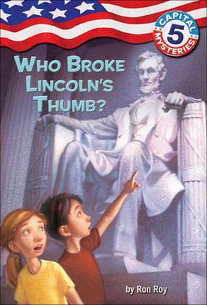 Who Broke Lincoln's Thumb?: Hardy Boys - Undercover Brotherssuper Mystery de Ron Roy