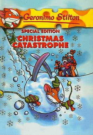 Christmas Catastrophe de Geronimo Stilton