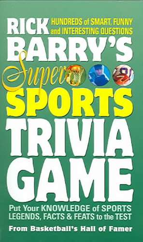 Rick Barry's Super Sports Trivia de Rick Barry