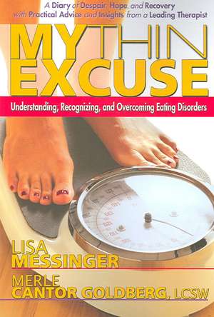 My Thin Excuse: Understanding, Recognizing, and Overcoming Eating Disorders de Lisa Messinger