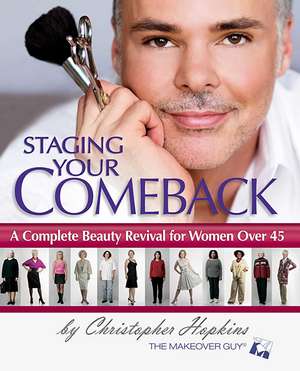 Staging Your Comeback: A Complete Beauty Revival for Women Over 45 de Christopher Hopkins