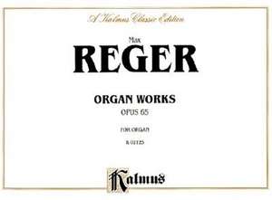 Organ Works, Op. 65: Comb Bound Book de Max Reger