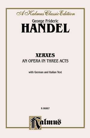 Xerxes: Vocal Score (German, Italian Language Edition), Vocal Score de George Handel