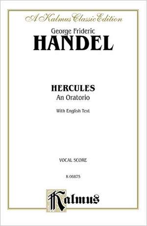 Hercules (1745): Satb with Ssatbb Soli (Orch.) (English Language Edition) de George Handel