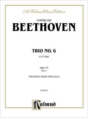 Piano Trio No. 6 -- Op. 70, No. 2: E-Flat Major de Ludwig Van Beethoven