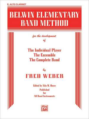 Belwin Elementary Band Method: E-Flat Alto Clarinet (E-Flat Clarinet) de Fred Weber