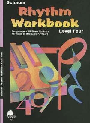 Rhythm Workbook: Level 4 de Wesley Schaum