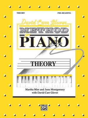 David Carr Glover Method for Piano Theory: Pre-Reading de Martha Mier