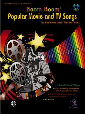 Boom Boom! Popular Movie and TV Songs for Boomwhackers Musical Tubes