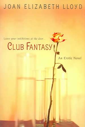 Club Fantasy de Joan Elizabeth Lloyd