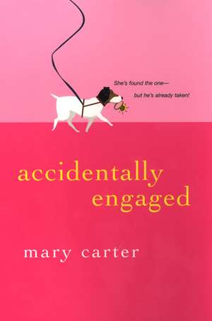 Accidentally Engaged de Mary Carter