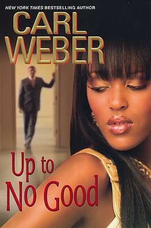 Up to No Good de Carl Weber