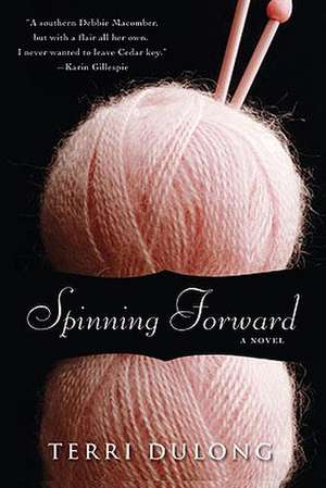 Spinning Forward de Terri Dulong