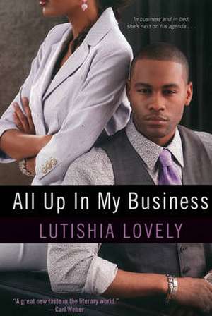 All Up In My Business de Lutishia Lovely