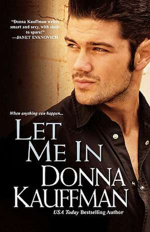 Let Me in de Donna Kauffman