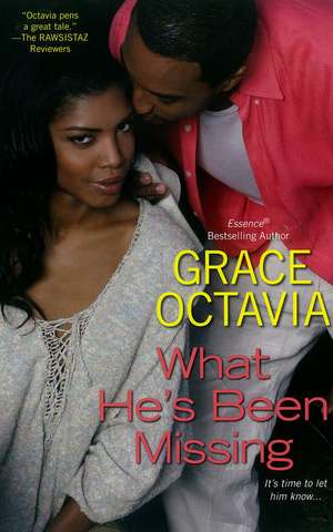 What He's Been Missing de Grace Octavia