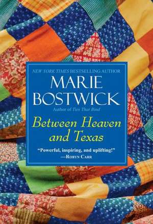 Between Heaven and Texas de Marie Bostwick