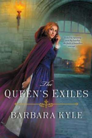 The Queen's Exiles de Barbara Kyle