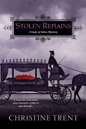 Stolen Remains de Christine Trent