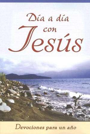 Dia A Dia Con Jesus: Devociones Para Todo un Ano = Dia a Dia Con Jesus de Javier Fritzler