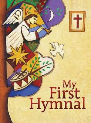 My First Hymnal de David A. Johnson