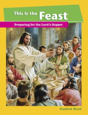 This Is the Feast Student Book de Concordia Publishing House