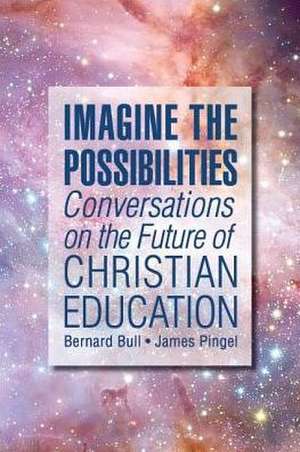 Imagine the Possibilities de Bernard Bull