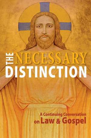 Necessary Distinction de Concordia Publishing House