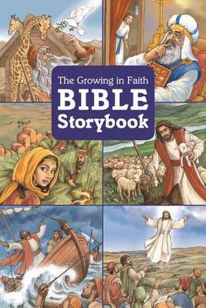 The Growing in Faith Bible Storybook de Wayne Palmer