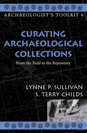 Curating Archaeological Collections de Lynne P. Sullivan